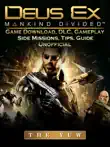 Deus Ex Mankind Game Download, DLC, Gameplay, Side Missions, Tips, Guide synopsis, comments