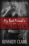 My Best Friend's Brother: A Love Story e-book