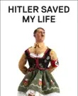 Hitler Saved My Life synopsis, comments