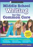 Middle School Writing for the Common Core synopsis, comments