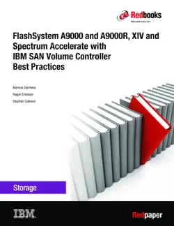 flashsystem a9000 and a9000r, xiv and spectrum accelerate with ibm san volume controller best practices imagen de la portada del libro