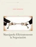 Manejando Eficientemente la Negociación book summary, reviews and download