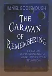 The Caravan of Remembering synopsis, comments