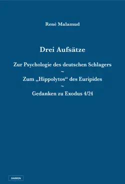 drei aufsätze: zur psychologie des deutschen schlagers / zum „hippolytos“ des euripides / gedanken zu exodus 4/24 imagen de la portada del libro