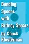 Bending Spoons with Britney Spears synopsis, comments