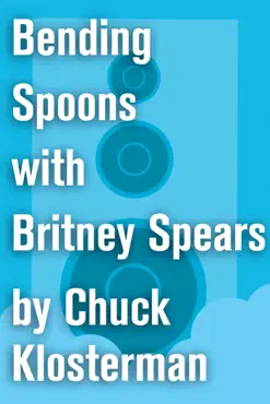 bending spoons with britney spears book cover image