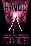 HAVOC (Descendants Saga: Crisis Sequence Book 3) book summary, reviews and download