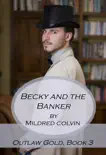 Becky and the Banker synopsis, comments