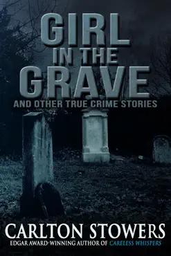 girl in the grave and other true crime stories imagen de la portada del libro