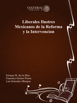 liberales ilustres mexicanos de la reforma y la intervencion book cover image