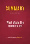 Summary: What Would the Founders Do? sinopsis y comentarios