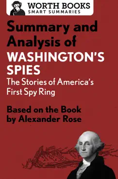 summary and analysis of washington's spies: the story of america's first spy ring book cover image