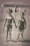 Once We Were Sisters synopsis, comments