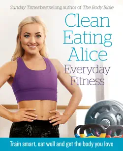 clean eating alice everyday fitness imagen de la portada del libro
