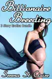 Billionaire Breeding 3 Story Erotica Bundle synopsis, comments