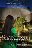Snapdragon: A Firethorn Chronicles Short Story book summary, reviews and download