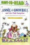 Annie and Snowball and the Pink Surprise synopsis, comments