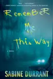 Remember Me This Way synopsis, comments