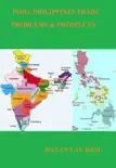 India Philippines Trade: Problems & Prospects sinopsis y comentarios