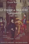 Le voyage de Molière en Languedoc : 1647-1657 sinopsis y comentarios