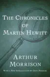 The Chronicles of Martin Hewitt synopsis, comments