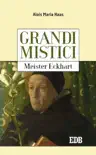 Grandi mistici.Meister Eckhart sinopsis y comentarios