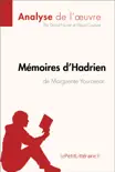 Mémoires d'Hadrien de Marguerite Yourcenar (Analyse de l'oeuvre) sinopsis y comentarios