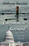 Uncommon Ground synopsis, comments