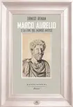 Marco Aurelio e la fine del mondo antico synopsis, comments
