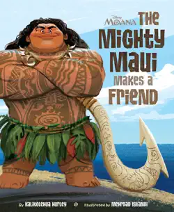 moana: the mighty maui makes a friend book cover image
