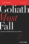 Goliath Must Fall Bible Study Guide synopsis, comments