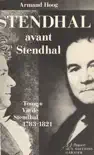 Vie de Stendhal (1). Stendhal avant Stendhal : 1783-1821 sinopsis y comentarios