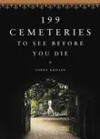 199 Cemeteries to See Before You Die synopsis, comments