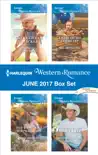 Harlequin Western Romance June 2017 Box Set synopsis, comments