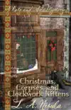 Christmas, Corpses, and Clockwork Kittens reviews