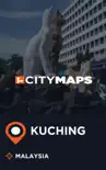 City Maps Kuching Malaysia sinopsis y comentarios
