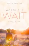 Worth the Wait synopsis, comments