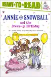 Annie and Snowball and the Dress-up Birthday synopsis, comments