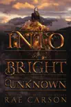 Into the Bright Unknown synopsis, comments