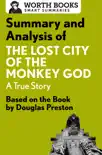 Summary and Analysis of The Lost City of the Monkey God: A True Story sinopsis y comentarios
