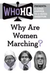 Why Are Women Marching? sinopsis y comentarios