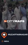 City Maps Muzaffarnagar India sinopsis y comentarios