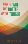 How to Win the Battle of the Tongue synopsis, comments