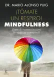 ¡Tómate un respiro! Mindfulness sinopsis y comentarios