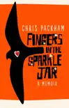 Fingers in the Sparkle Jar synopsis, comments