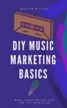 DIY Music Marketing Basics synopsis, comments