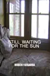 Still Waiting For The Sun synopsis, comments
