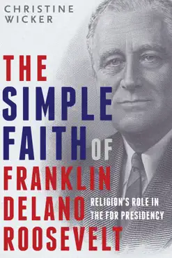 the simple faith of franklin delano roosevelt book cover image