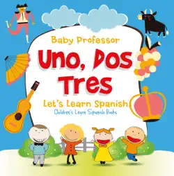 uno, dos, tres: let's learn spanish children's learn spanish books book cover image
