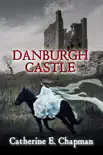 Danburgh Castle synopsis, comments